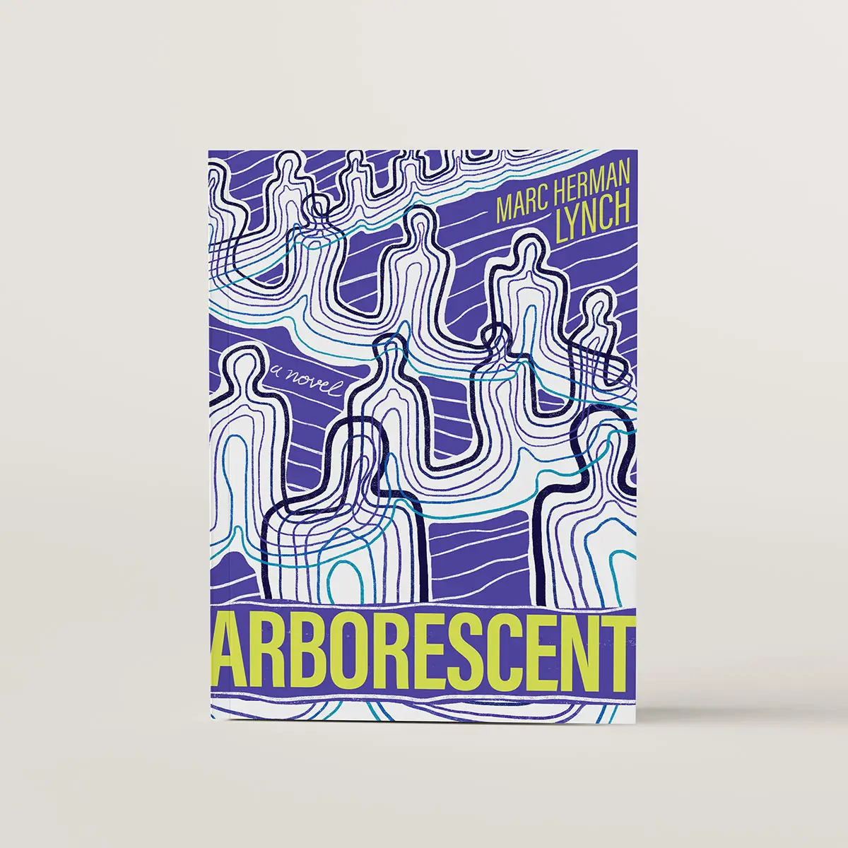 Book cover of novel Arborescent by Marc Lynch. The book is digitally illustrated featuring a series of outlined bodies all connected with an endless number of lines as the bodies continue and recede into the background. the background is bright purple. 